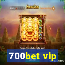 700bet vip